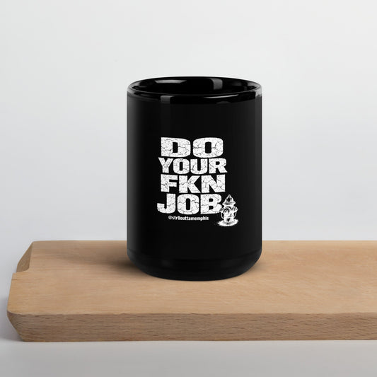 Do Your FKN Job Mug