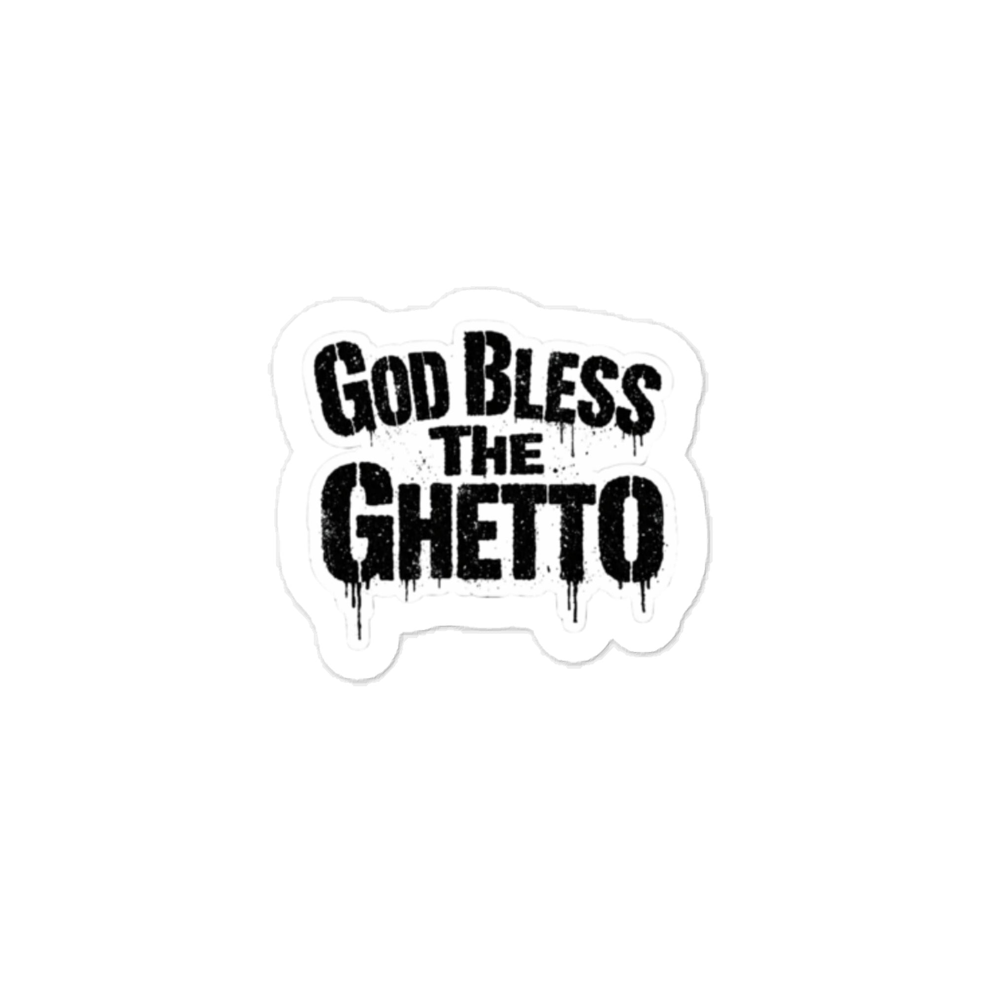 God Bless The Ghetto Sticker – Engine House Designs