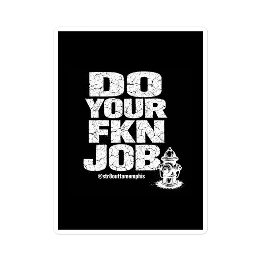 Do Your FKN Job Decal