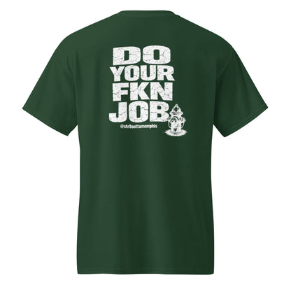 Do Your FKN Job Tee