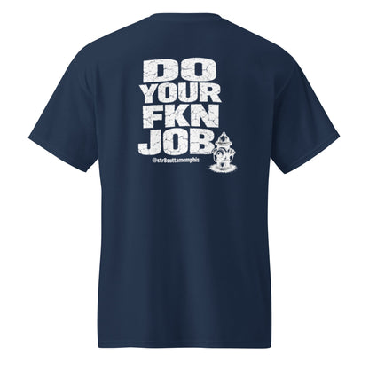 Do Your FKN Job Tee